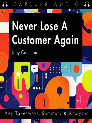 cover image of Never Lose a Customer Again by Joey Coleman
